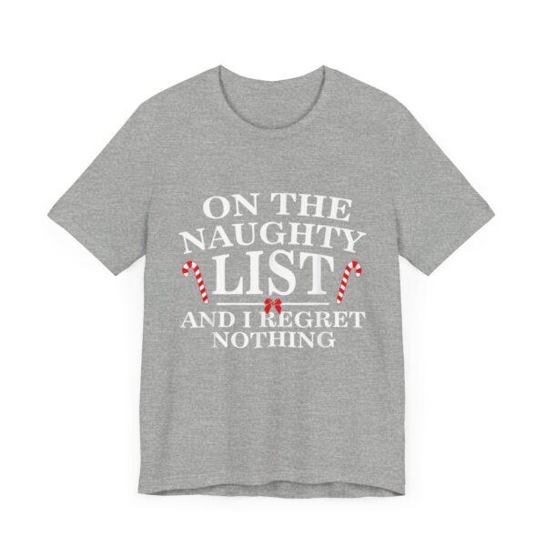 On The Naughty List And I Regret Nothing Funny Xmas Shirt T-Shirt - Image 35